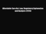 [PDF] Affordable Care Act: Law Regulatory Explanation and Analysis (2014) Download Online