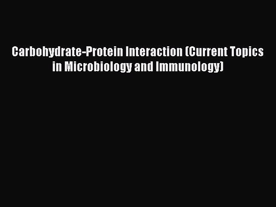 Read Carbohydrate-Protein Interaction (Current Topics in Microbiology and Immunology) Ebook