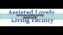 Assisted Lovely Living Facility - (321) 203-5421