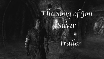 Skyrim Roleplay - The Song of Jon Silver (Trailer)