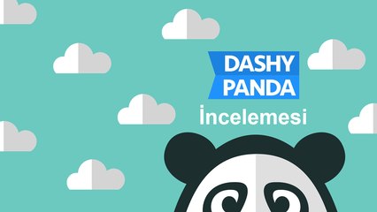 Dashy Panda İncelemesi