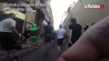 Quand les hooligans russes filment leur « descente » à Marseille