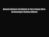 PDF Antonio Barluzzi: Architetto in Terra Santa (Arte-Archeologia) (Italian Edition) [Read]