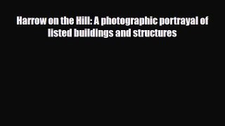 PDF Harrow on the Hill: A photographic portrayal of listed buildings and structures [Download]