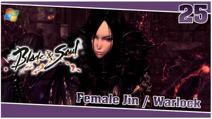 Blade and Soul 【PC】 #25 「Female Jin │ Warlock」