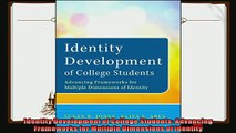 read now  Identity Development of College Students Advancing Frameworks for Multiple Dimensions of