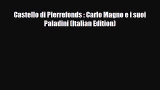 PDF Castello di Pierrefonds : Carlo Magno e i suoi Paladini (Italian Edition) [Download] Full