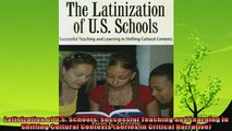 read here  Latinization of US Schools Successful Teaching and Learning in Shifting Cultural