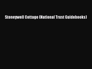 Download Stoneywell Cottage (National Trust Guidebooks) [PDF] Online