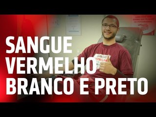 SANGUE VERMELHO, BRANCO E PRETO | SPFCTV