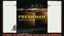 favorite   Freshman The College Students Guide to Developing Wisdom