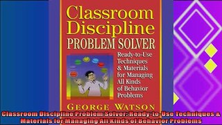 favorite   Classroom Discipline Problem Solver ReadytoUse Techniques  Materials for Managing All