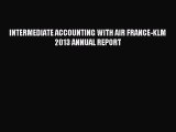 Read INTERMEDIATE ACCOUNTING WITH AIR FRANCE-KLM 2013 ANNUAL REPORT Ebook Free