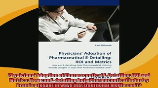 FREE PDF  Physicians Adoption of Pharmaceutical EDetailing ROI and Metrics How can Edetailing  DOWNLOAD ONLINE