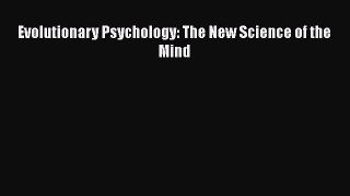 Download Evolutionary Psychology: The New Science of the Mind  EBook