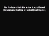 Read The Predators' Ball: The Inside Story of Drexel Burnham and the Rise of the JunkBond Raiders