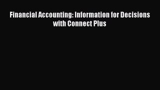 Read Financial Accounting: Information for Decisions with Connect Plus Ebook Free