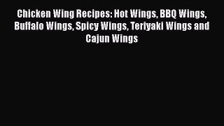 [PDF] Chicken Wing Recipes: Hot Wings BBQ Wings Buffalo Wings Spicy Wings Teriyaki Wings and