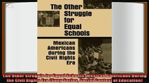 read here  The Other Struggle for Equal Schools Mexican Americans During the Civil Rights Era Suny
