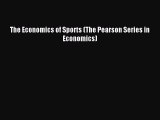 Read The Economics of Sports (The Pearson Series in Economics) Ebook Online