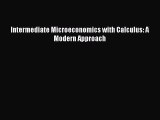 Download Intermediate Microeconomics with Calculus: A Modern Approach Ebook Free