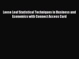 Read Loose Leaf Statistical Techniques in Business and Economics with Connect Access Card Ebook