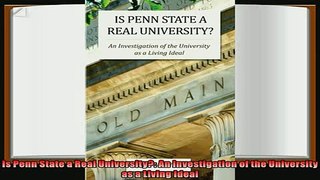 best book  Is Penn State a Real University An Investigation of the University as a Living Ideal