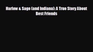 [PDF] Harlow & Sage (and Indiana): A True Story About Best Friends [Download] Full Ebook