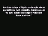 Read American College of Physicians Complete Home Medical Guide (with Interactive Human Anatomy