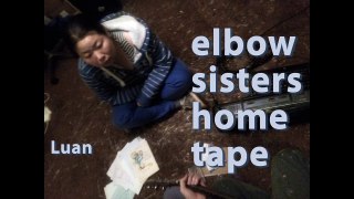 elbow sisters home tape 26 Luan