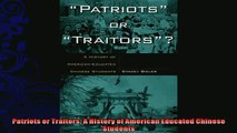 read now  Patriots or Traitors A History of American Educated Chinese Students