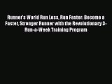 Read Books Runner's World Run Less Run Faster: Become a Faster Stronger Runner with the Revolutionary