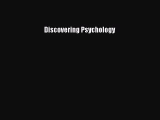 Read Books Discovering Psychology E-Book Free