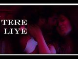 Tere Liye | Fitoor | Aditya Roy Kapur, Katrina Kaif, Sunidhi Chauhan & Jubin Nautiyal|Bollywood News
