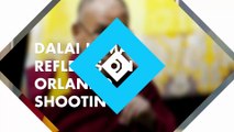 Dalai Lama reflects on Orlando shooting