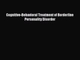 Download Books Cognitive-Behavioral Treatment of Borderline Personality Disorder PDF Free