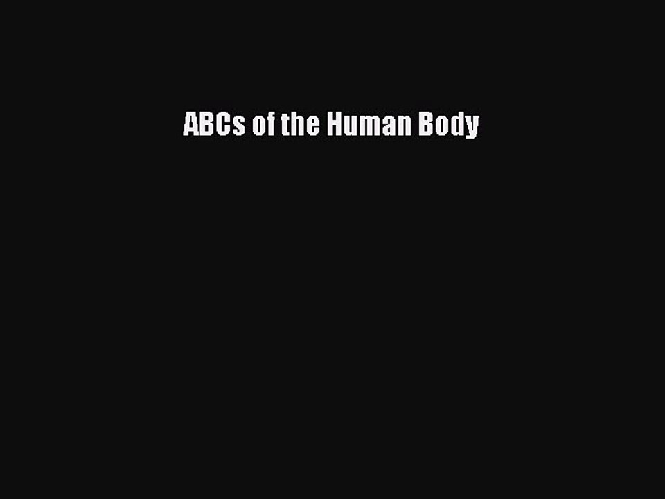 Read Books ABCs of the Human Body ebook textbooks