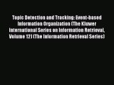 [PDF] Topic Detection and Tracking: Event-based Information Organization (The Kluwer International