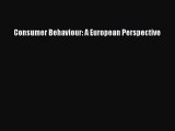 Download Consumer Behaviour: A European Perspective ebook textbooks