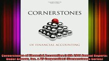 READ book  Cornerstones of Financial Accounting with 2011 Annual Reports Under Armour Inc  VF Full EBook