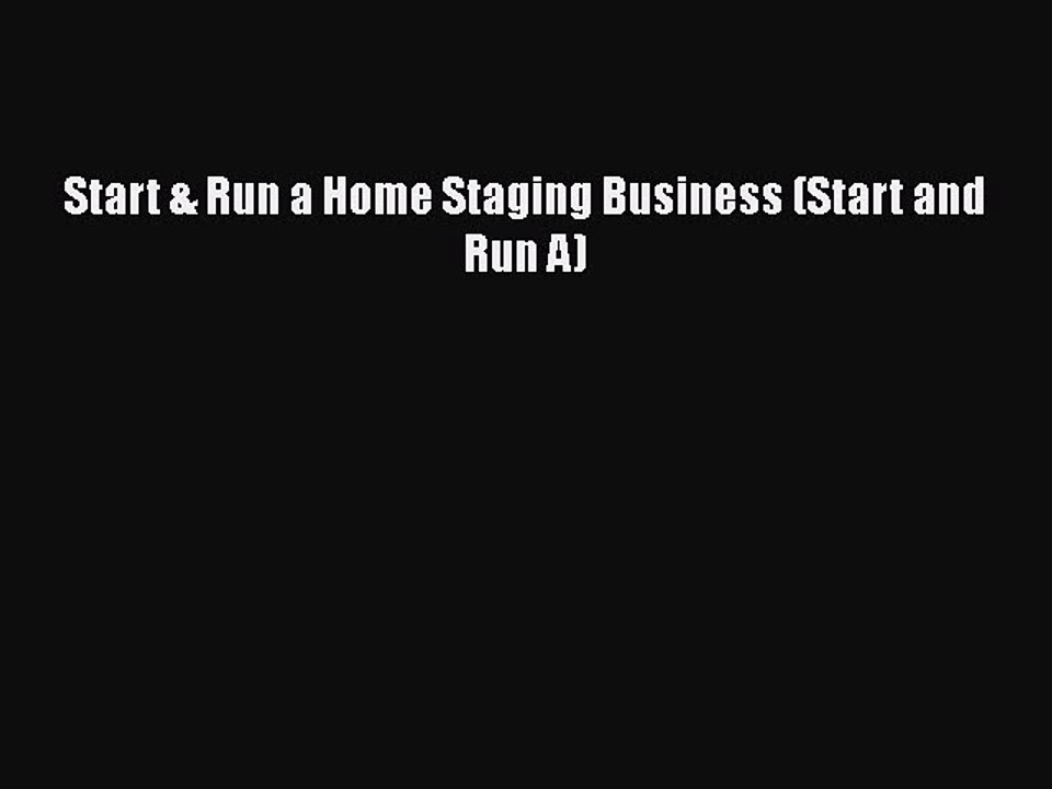 Read Start & Run a Home Staging Business (Start and Run A) Ebook Free