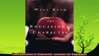 best book  The Education of Character Lessons for Beginners