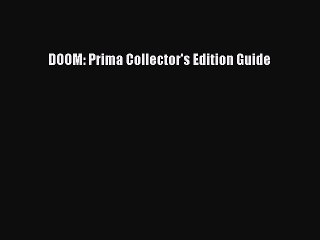 Download DOOM: Prima Collector's Edition Guide Free Books