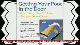 read now  Getting Your Foot in the Door When You Dont Have a Leg to Stand On