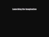 Download Launching the Imagination Ebook Online