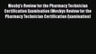 Read Mosby's Review for the Pharmacy Technician Certification Examination (Mosbys Review for