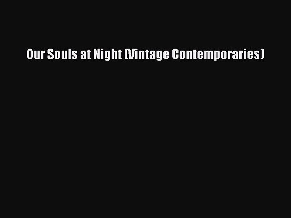 Download Book Our Souls at Night (Vintage Contemporaries) PDF Online