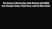 Read The Queen of Distraction: How Women with ADHD Can Conquer Chaos Find Focus and Get More