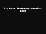 Download Risky Rewards: How Company Bonuses Affect Safety PDF Online