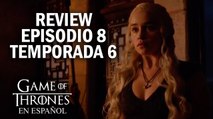 Game of Thrones Episodio 8 Temporada 6 (comentado) | Game of Thrones en español